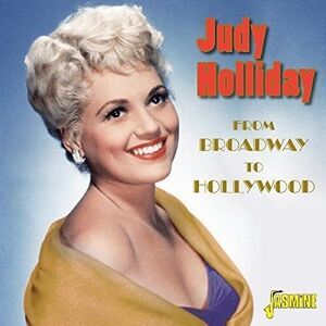 Judy Holliday - From Broadway To Hollywood  CD